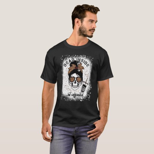 Dead Inside But Caffeinated Skeleton coffee Bleach Tシャツ (正面フル)