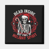 Dead Inside But Full Of Holiday Srit – Funny Skele マグネット (正面)