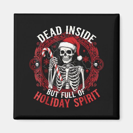 Dead Inside But Full Of Holiday Srit – Funny Skele マグネット (正面)
