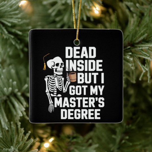 Dead Inside But I Got My Masters Degree Skeleton セラミックオーナメント (ツリー)