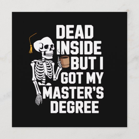Dead Inside But I Got My Masters Degree Skeleton 招待状 (正面)
