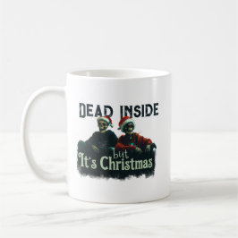 Dead Inside... But It’s Christmas コーヒーマグカップ