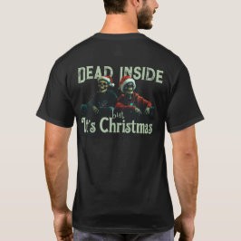 Dead Inside... But It’s Christmas (Modelo II) Tシャツ