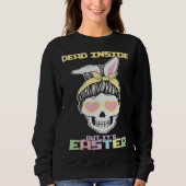 Dead Inside But It s Easter Happy Skeleton Easter  スウェットシャツ (正面)