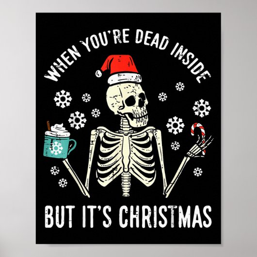 Dead Inside But Its Christmas Skeleton Coffee Xmas ポスター (正面)