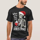 Dead Inside But Its Christmas Skeleton Coffee Xmas Tシャツ (正面)