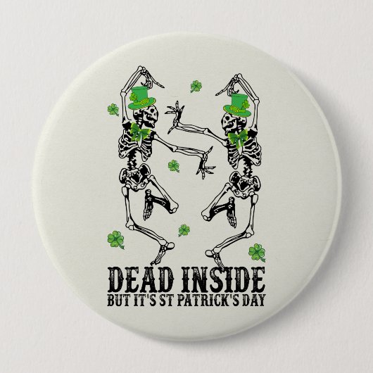 Dead Inside But It's St Patrick's Day – スケルトン 缶バッジ (正面)