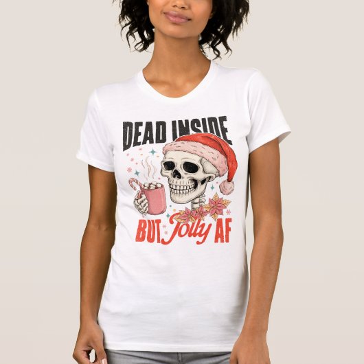 Dead Inside But Jolly AF Christmas Skull Tシャツ (正面)