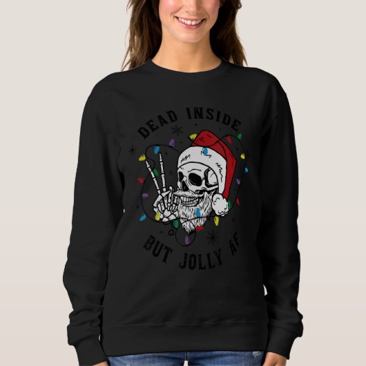 Dead Inside But Jolly AF Funny Santa Skull Christm スウェットシャツ (正面)