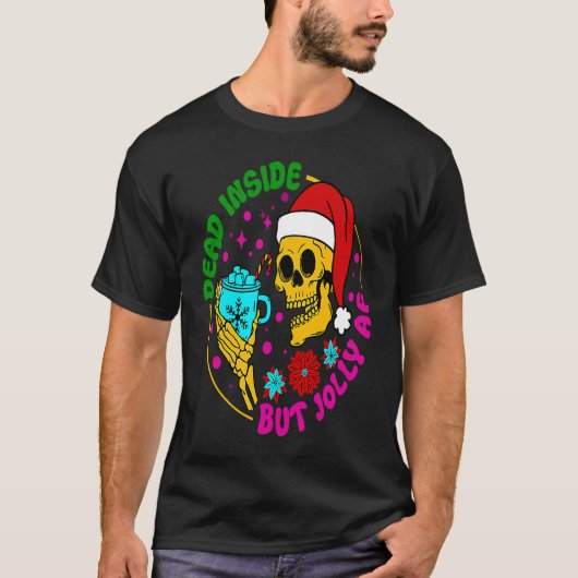 Dead Inside But Jolly AF Santa Skeleton Coffee Chr Tシャツ (正面)
