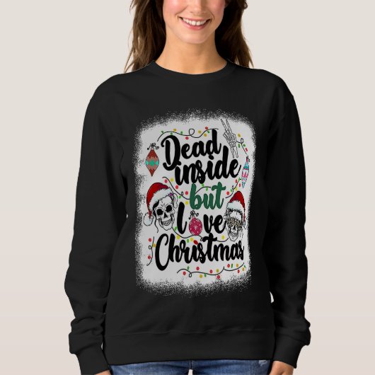 Dead Inside But Love Christmas Messy Bun Skeleton  スウェットシャツ (正面)