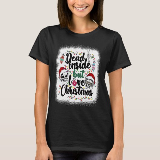 Dead Inside But Love Christmas Messy Bun Skeleton  Tシャツ (正面)