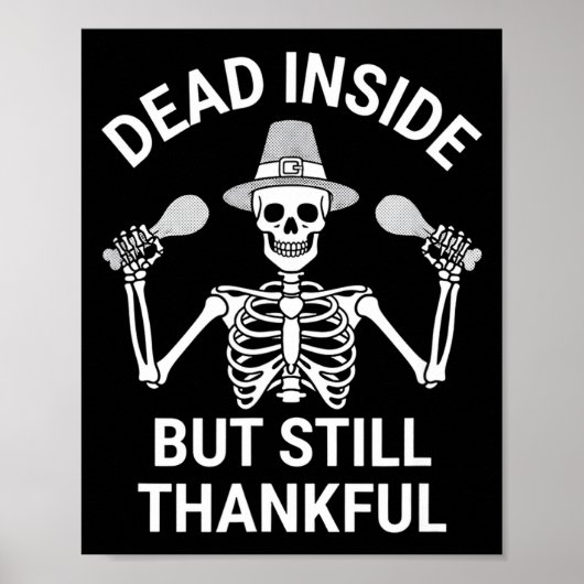 Dead Inside But Still Thankful - Skeleton Hallowee ポスター (正面)