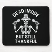 Dead Inside But Still Thankful - Skeleton Hallowee マウスパッド (正面)
