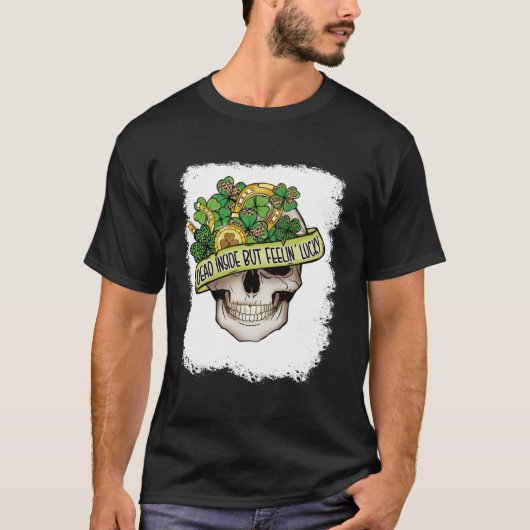 Dead Inside But's Lucky Skeleton感じ St Patrick Tシャツ (正面)