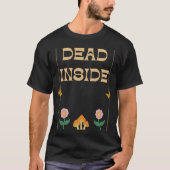 Dead Inside Depression Humor Tシャツ (正面)