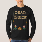 Dead Inside Depression Humor Tシャツ (正面)