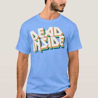 Dead Inside MetalタイポグラフィNihilist Statement De Tシャツ