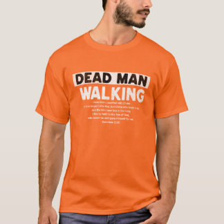 Dead Man Walking shirt Tシャツ