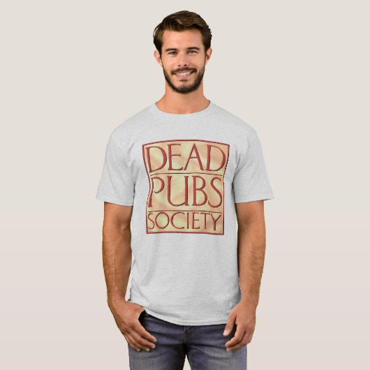 Dead Pubs Society Tシャツ (正面フル)