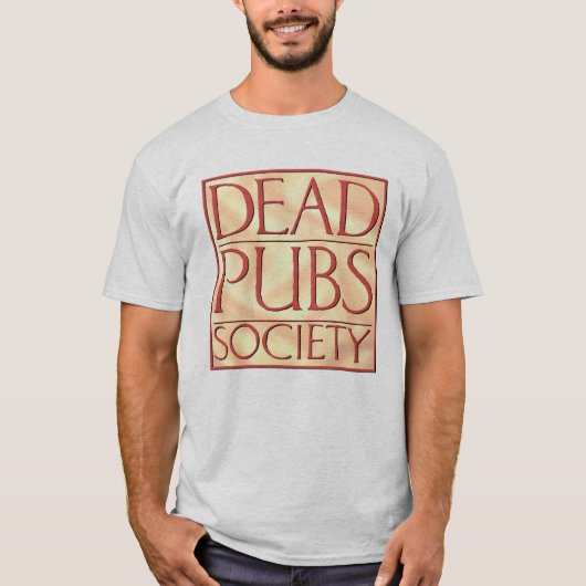 Dead Pubs Society Tシャツ (正面)
