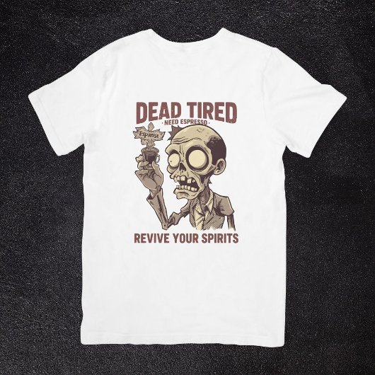 Dead Tired Need Espresso Zombie Halloween Coffee トライブレンドＴシャツ