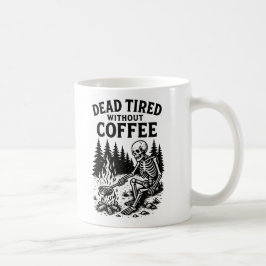 Dead Tired Without Coffee Skeleton Design コーヒーマグカップ