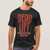 Deadlift Because Thats What Beasts Do Fitness Inst Tシャツ (正面)