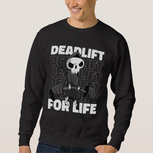 Deadlift for Life Gym Weightlifting スウェットシャツ (正面)