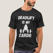 Deadlift Is My Cardio Retro Deadlift Tシャツ (正面)