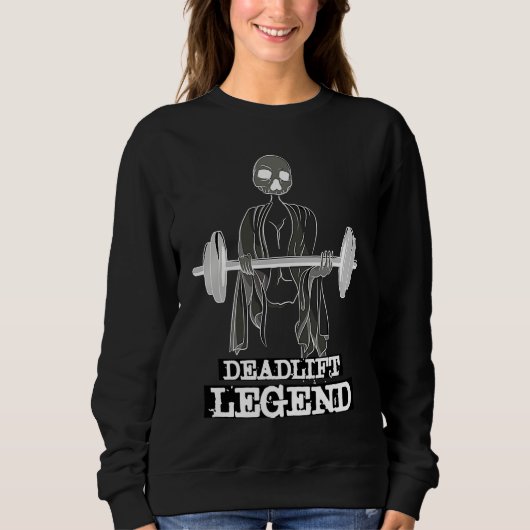 Deadlift Legend Gym Powerlifter Workout Weightlift スウェットシャツ (正面)