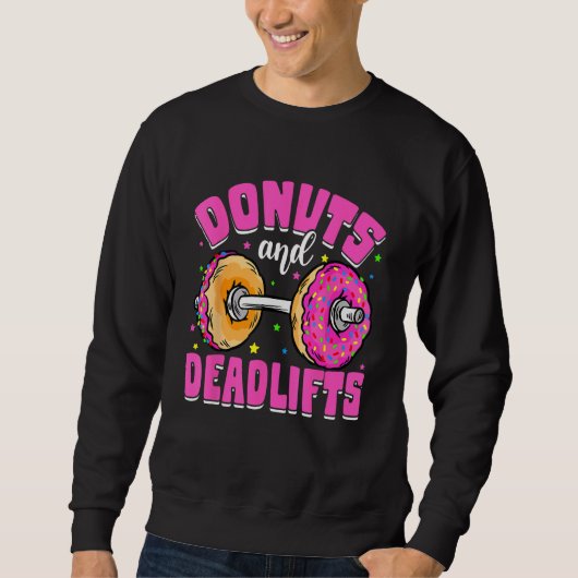 Deadlifts Weightlifting Workout  Donut Day Fitness スウェットシャツ (正面)