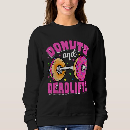 Deadlifts Weightlifting Workout  Donut Day Fitness スウェットシャツ (正面)
