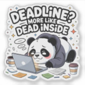 Deadline? More Like Dead Inside – Cute Chibi Panda シール (正面)