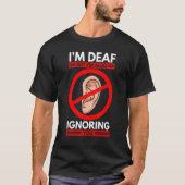 Deaf Awareness American Sign Language Hearing Loss Tシャツ (正面)