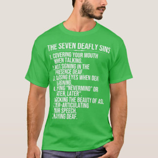 Deaf Awareness Seven Deafly Sins ASL Language Tシャツ