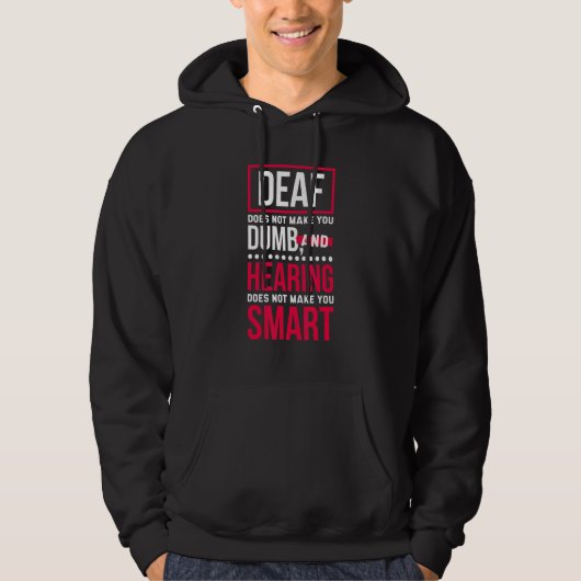 Deaf Does Not Make You Dumb, Deaf Awareness and He パーカ (正面)