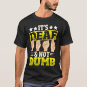 Deaf Not Dumb Tシャツ (正面)