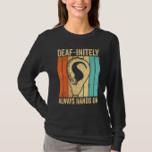 Deaf Pride ASL Sign Language Deaf initely Always H Tシャツ (正面)