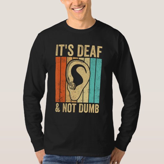 Deaf Pride Awareness ASL Sign Language It s Deaf & Tシャツ (正面)