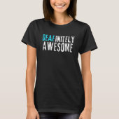 Deafinitely Awesome - 聾者の自覚と誇り Tシャツ (正面)