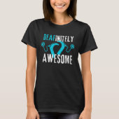 Deafinitely Awesome - Cochlear Implant Awareness Tシャツ (正面)