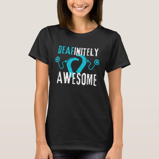 Deafinitely Awesome - Cochlear Implant Awareness Tシャツ (正面)