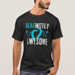 Deafinitely Awesome - Cochlear Implant Awareness Tシャツ
