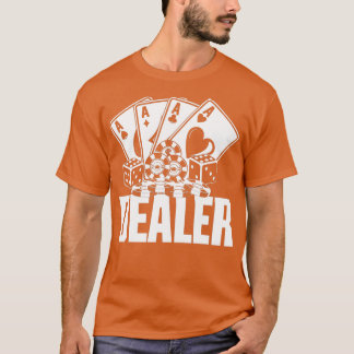 Dealer Poker Dealer Funny Poker  Tシャツ