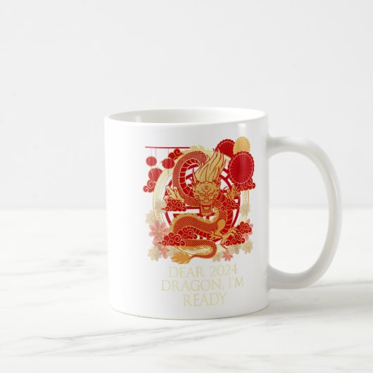Dear 2024 Dragon Im Ready Chinese New Year Sayings コーヒーマグカップ (右)