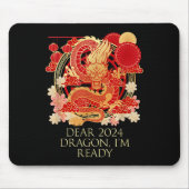 Dear 2024 Dragon Im Ready Chinese New Year Sayings マウスパッド (正面)