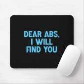 Dear Abs, I Will Find You A Funny Gym Quote Premiu マウスパッド (マウス)