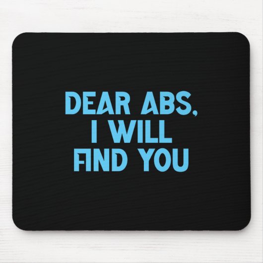 Dear Abs, I Will Find You A Funny Gym Quote Premiu マウスパッド (正面)