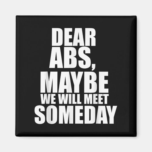 Dear Abs Maybe One Day We Will Meet Funny Gym Fitn マグネット (正面)